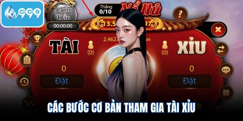 Các bước cơ bản tham gia tài xỉu