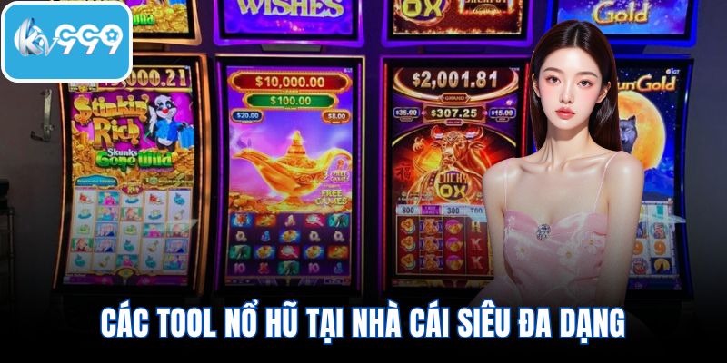 Các tool nổ hũ tại nhà cái siêu đa dạng
