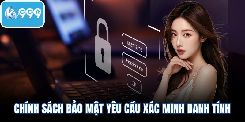 Chính sách bảo mật yêu cầu người chơi xác minh danh tính