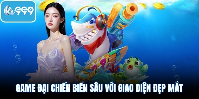 Game đại chiến biển sâu với giao diện đẹp mắt