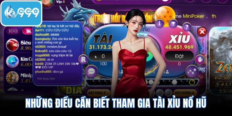 Những điều cần biết tham gia tài xỉu nổ hũ