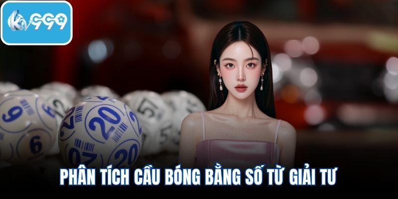 Phân tích cầu bóng bằng số từ giải tư