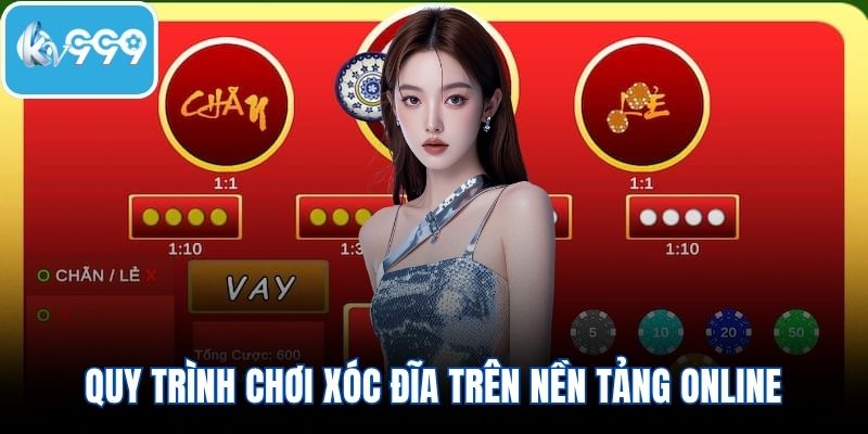 Quy trình chơi xóc đĩa trên nền tảng online