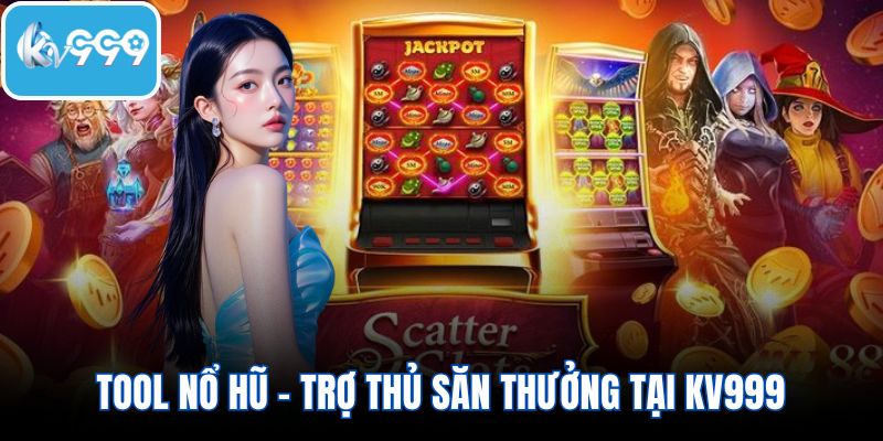 Tool nổ hũ
