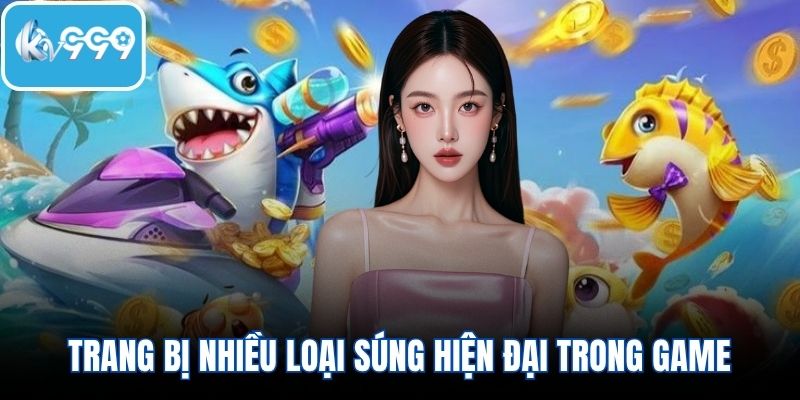 Trang bị nhiều loại súng hiện đại trong game